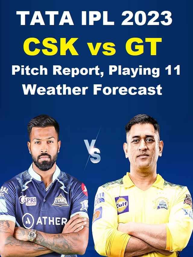 Tata Ipl Csk Vs Gt Pitch Report Weather Playing The Viral