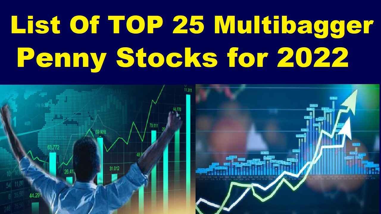 These [TOP 25] Multibagger penny stocks for 2022 have a great earning