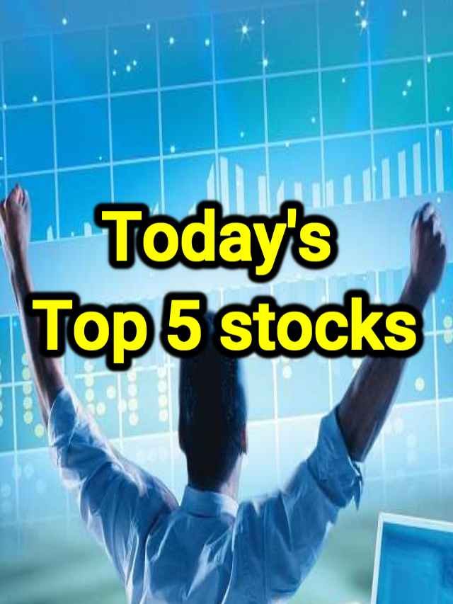 Top 5 stocks to watch Today