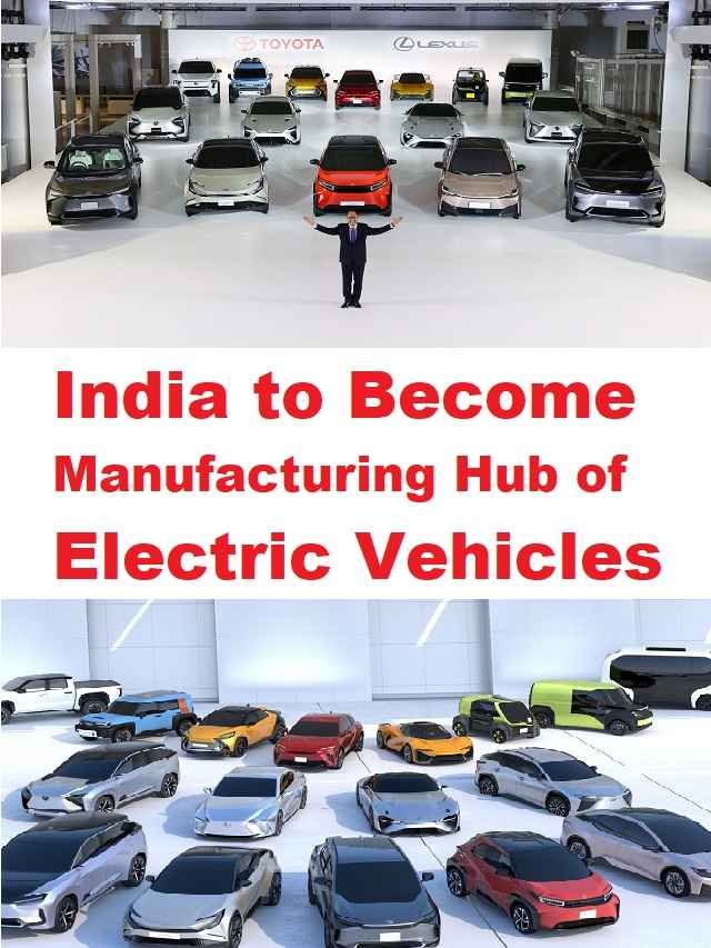 india-to-become-manufacturing-hub-of-electric-vehicles-the-viral