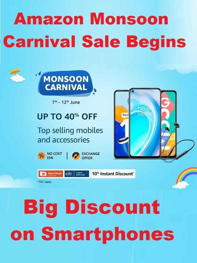Amazon Monsoon Carnival Sale Begins, Huge Discounts On Smartphones!
