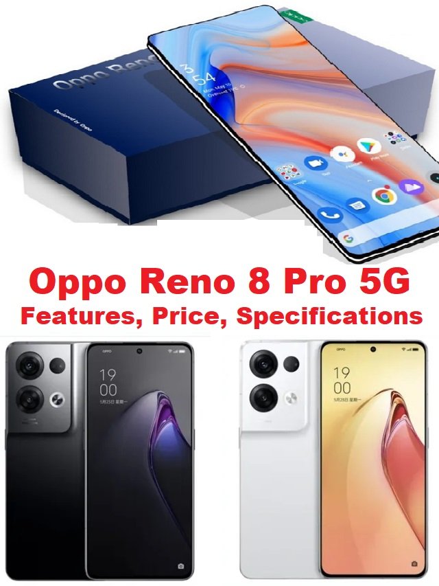 Oppo Reno 8 Pro 5G Features Price Specifications!