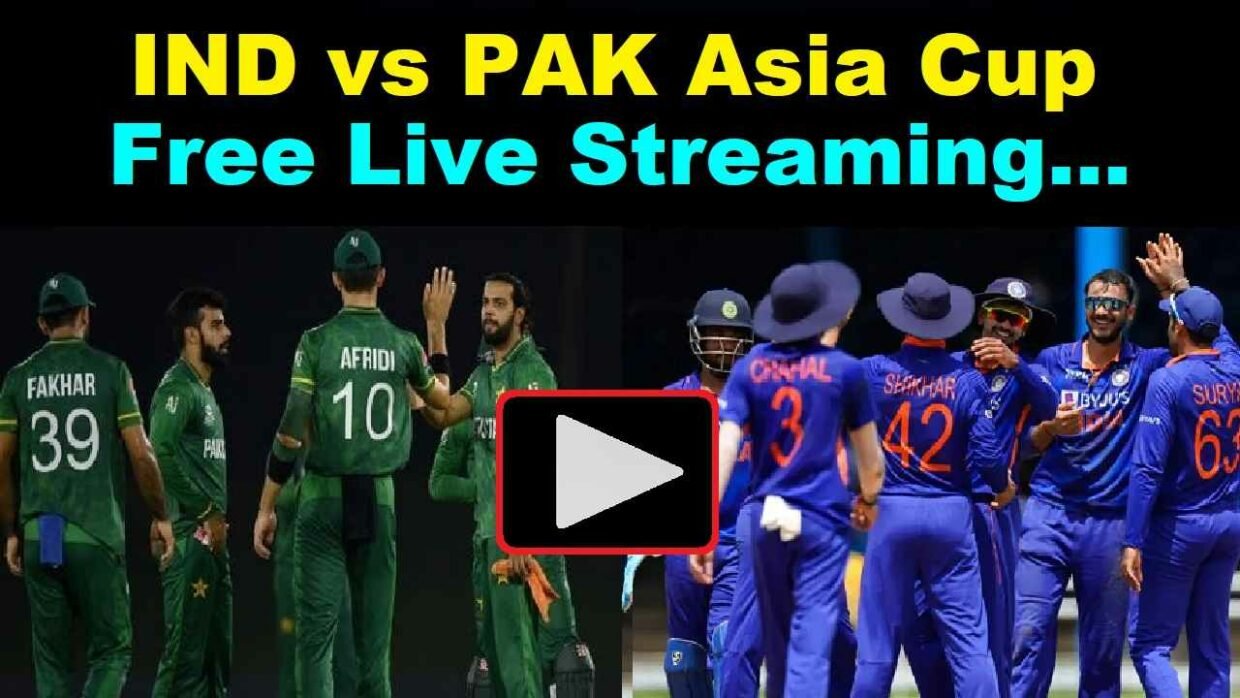 India vs Pakistan Live Streaming Free Watch IND vs PAK Asia Cup 2022