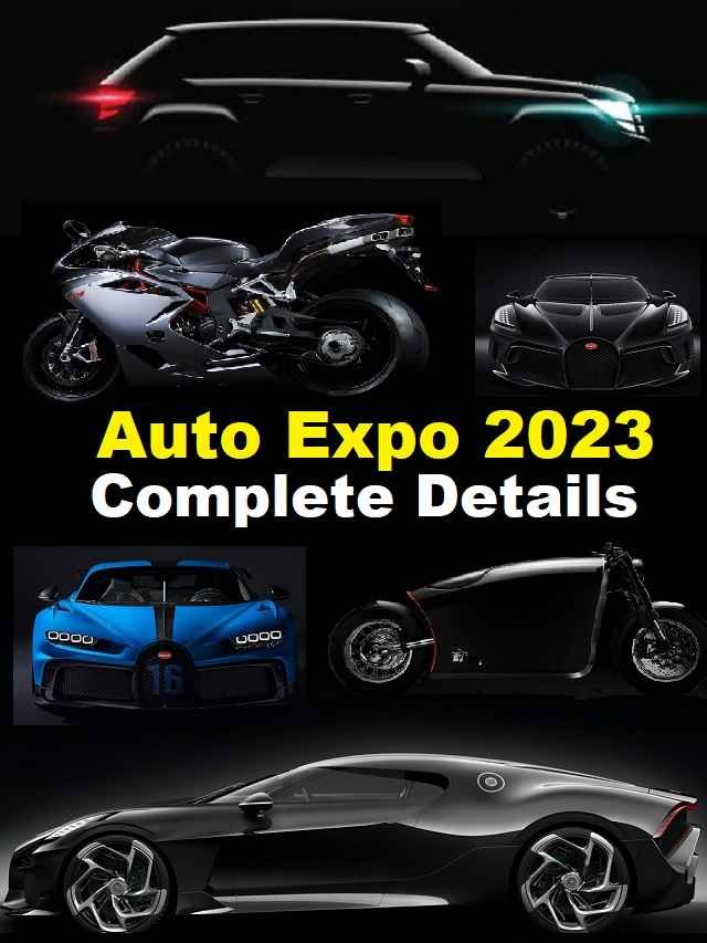 Complete details of Auto Expo 2023 Date and Timings, Venue, Fee The