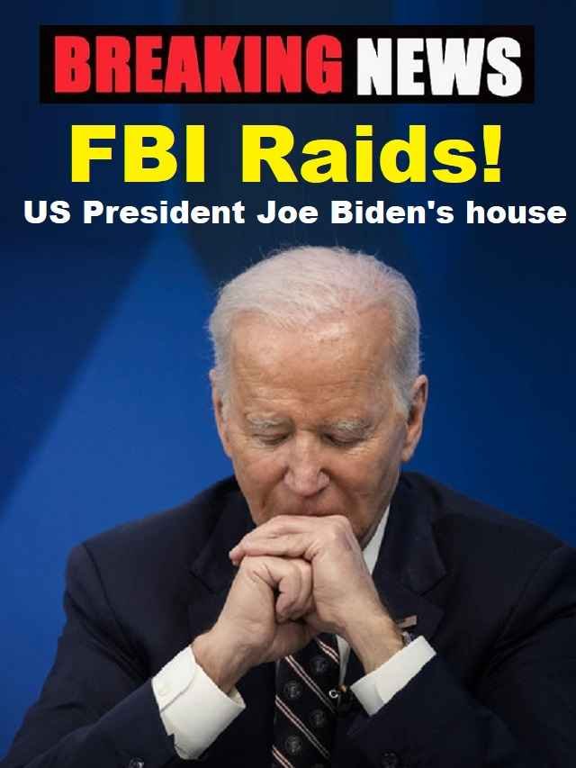FBI raids US President Joe Biden house
