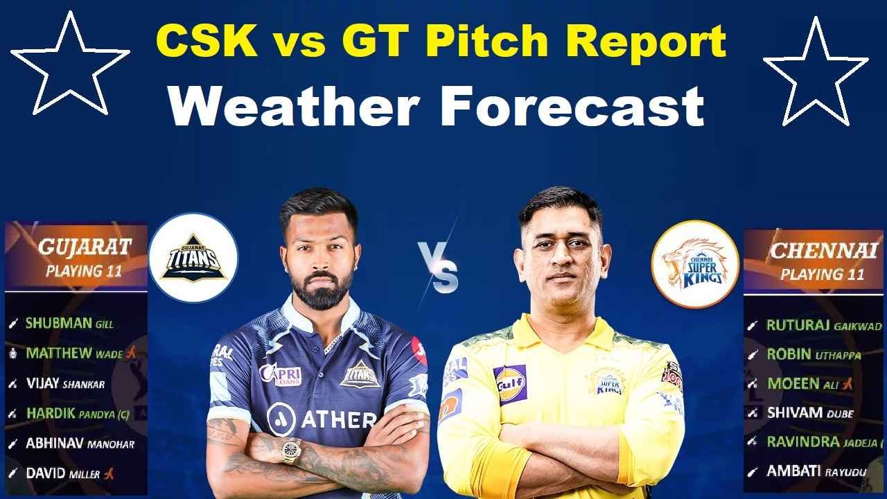 CSK vs GT Pitch Report Weather Forecast