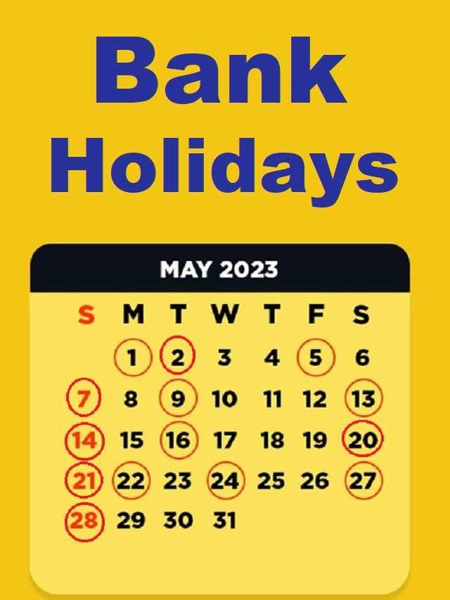 Banks Will Be Closed For These Days In May The Viral News Live