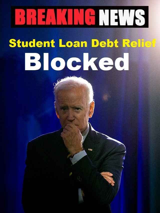 Student Loan Debt Relief Is Blocked