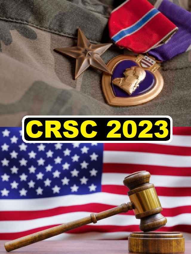 Combat-Related Special Compensation (CRSC) Program Latest Update 2023