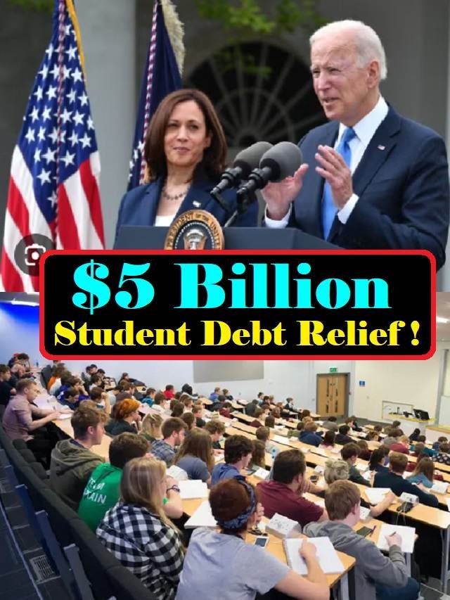 Biden-Harris Administration Announces student loan forgiveness debt relief