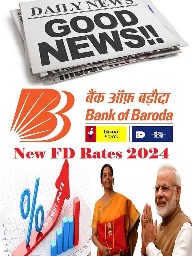 Bank of Baroda Latest Fixed Deposit Interest Rates 2024