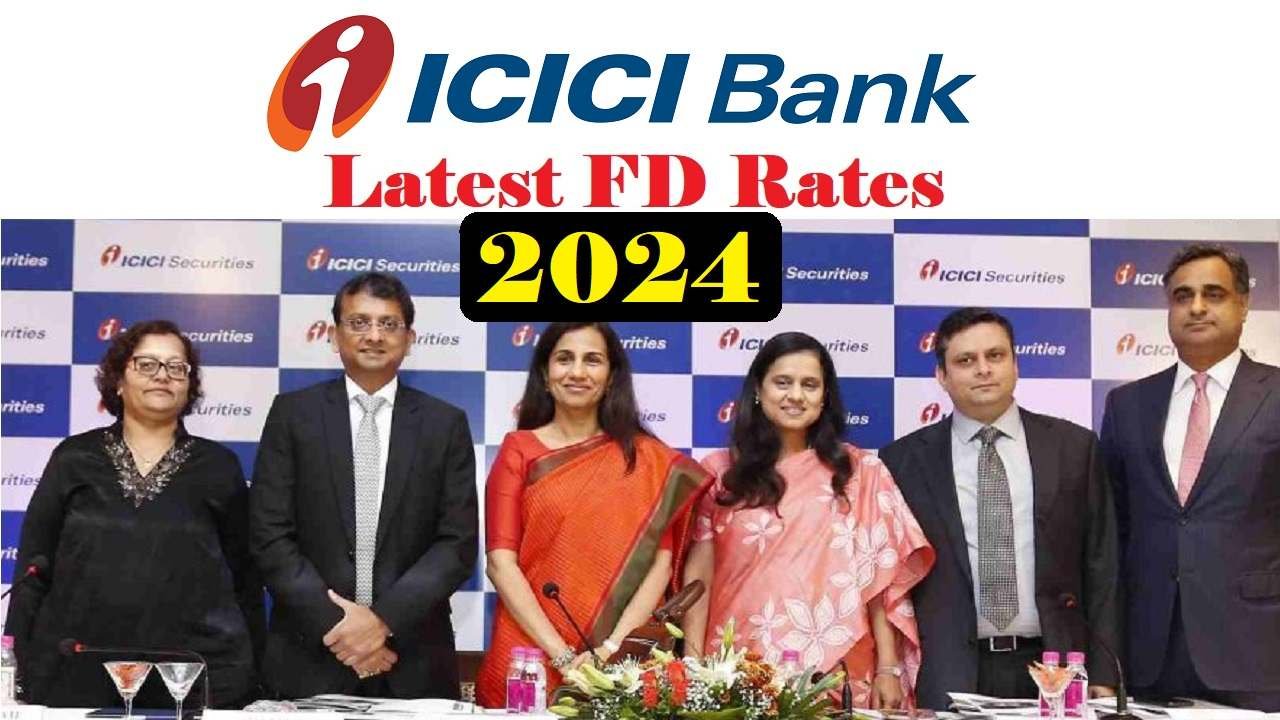 ICICI Bank Latest FD Rates 2024