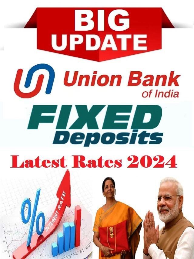 Union Bank Fixed Deposit Interest Rates 2024