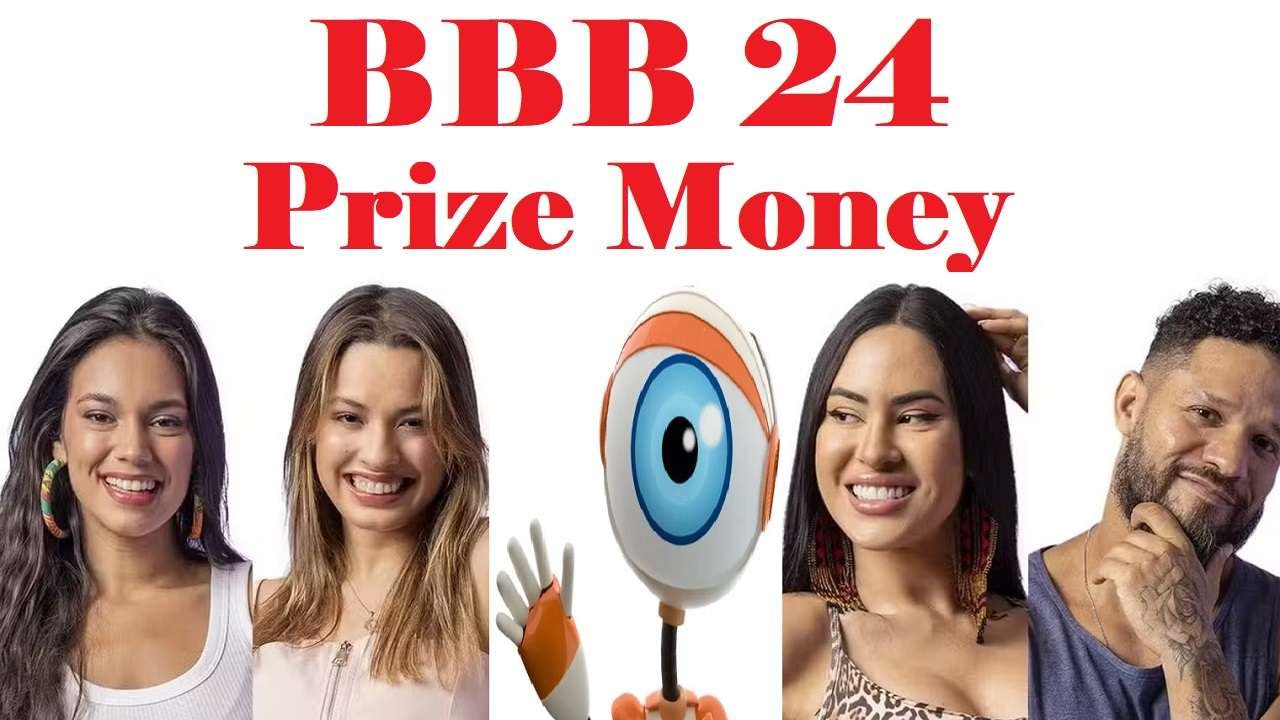 Big Brother Brazil 24 Prize Money